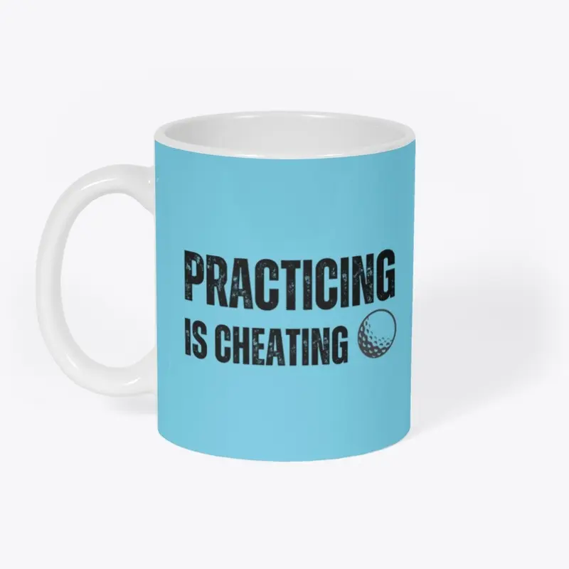 Practicing is Cheating (black text)