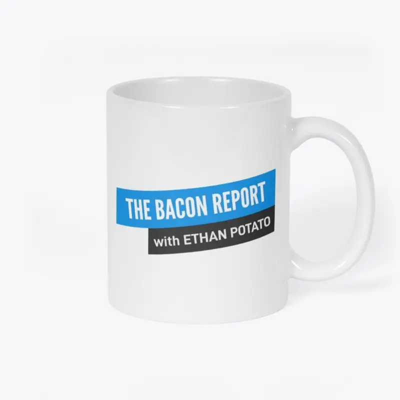 The Bacon Report!