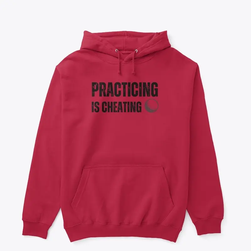 Practicing is Cheating (black text)