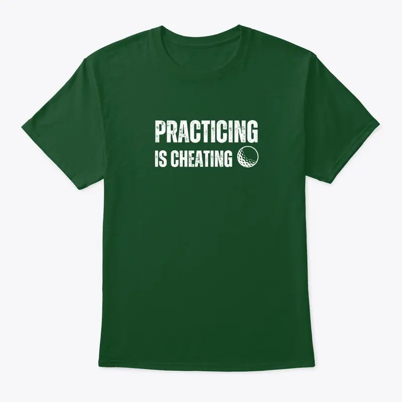 Practicing is Cheating (white text)