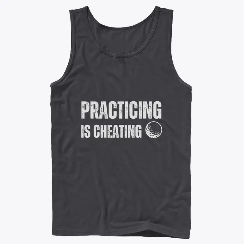 Practicing is Cheating (white text)