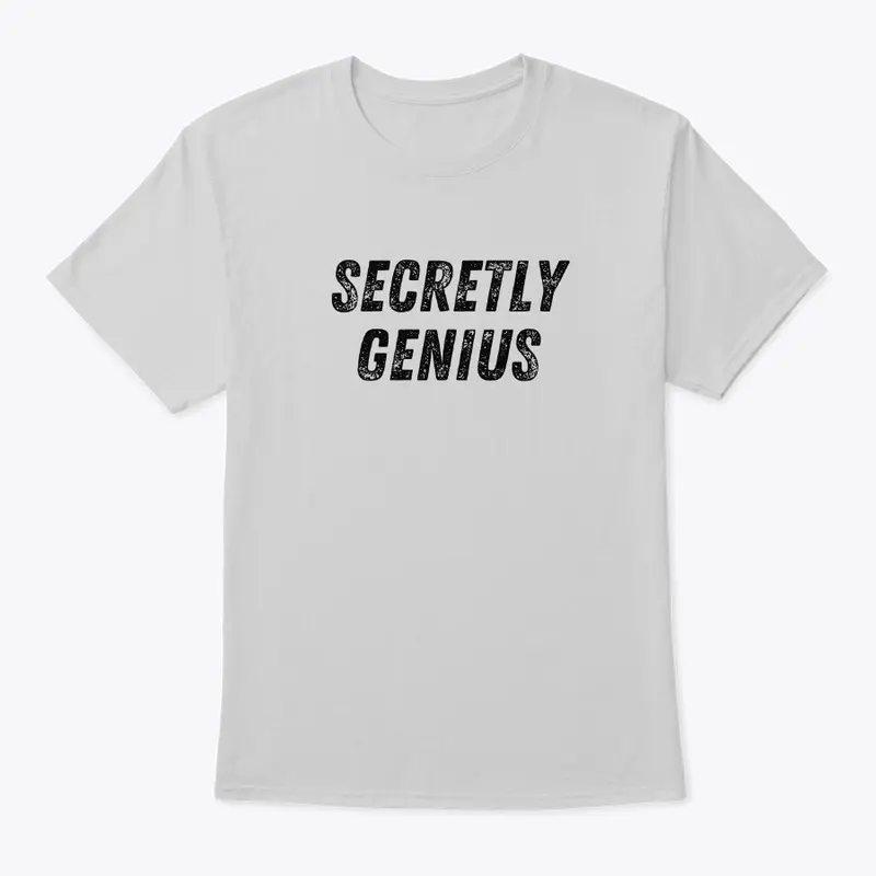 Secretly Genius (Black Text)